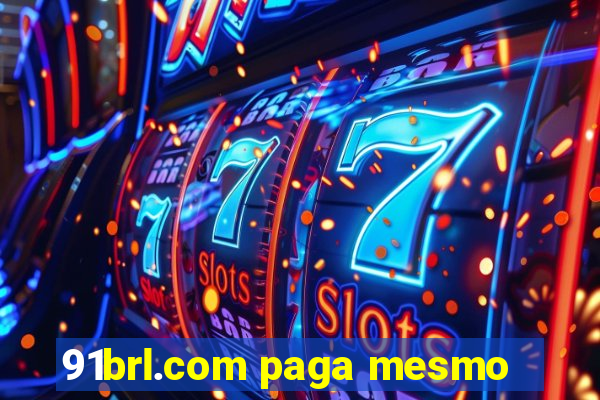 91brl.com paga mesmo